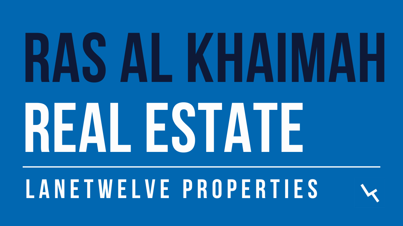 Ras Al Khaimah | LaneTwelve Properties